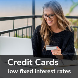 Credit Cards
low fixed interest rates
